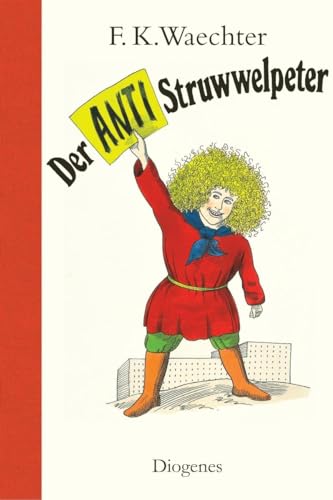 Der Anti-Struwwelpeter: oder listige Geschichten und knallige Bilder (Kinderbücher) von Diogenes Verlag AG